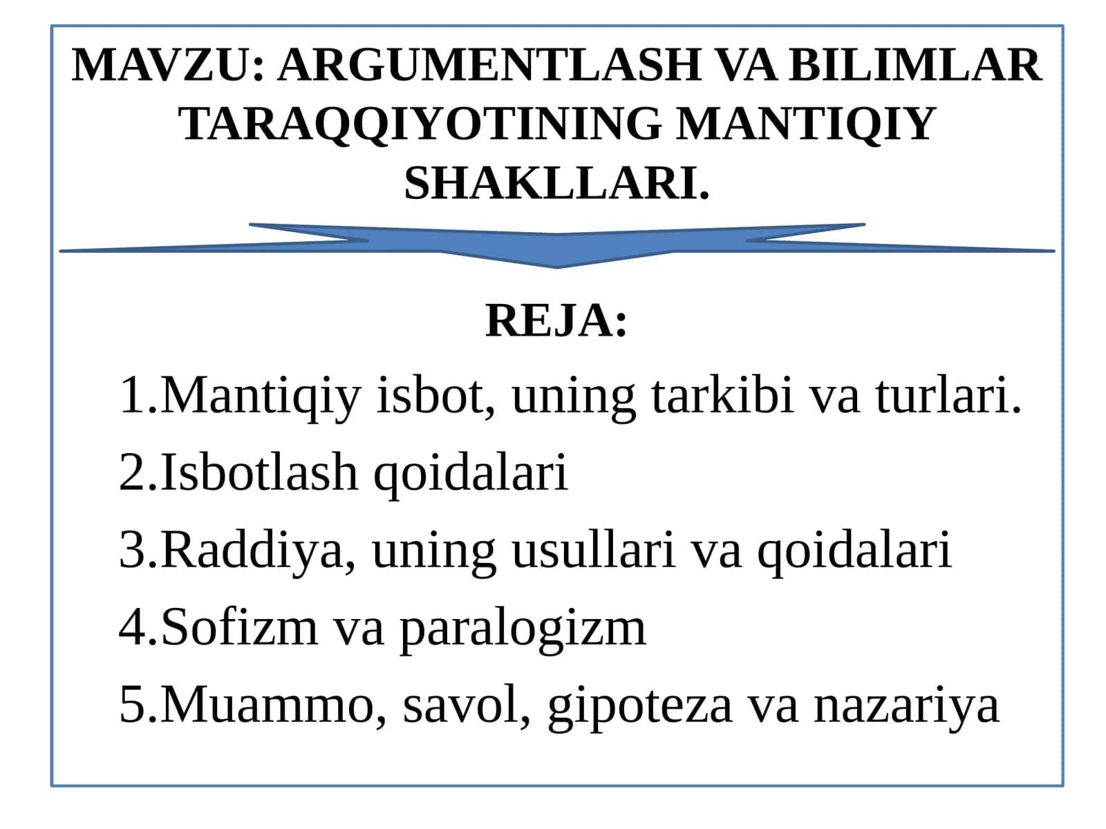 ARGUMENTLASH VA BILIMLAR TARAQQIYOTINING MANTIQIY SHAKLLARI 1