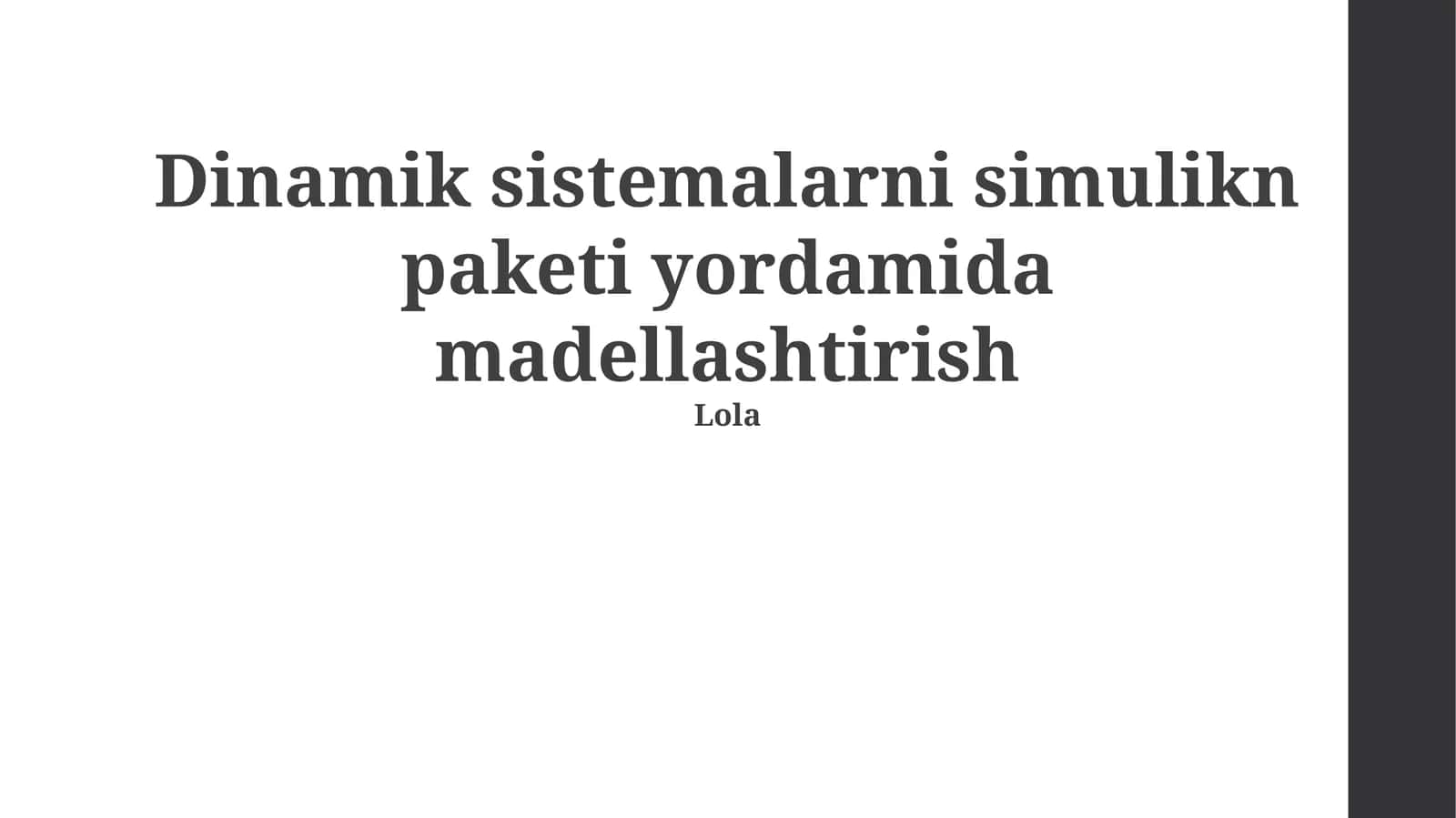 Dinamik sistemalarni simulikn paketi yordamida madellashtirish 1