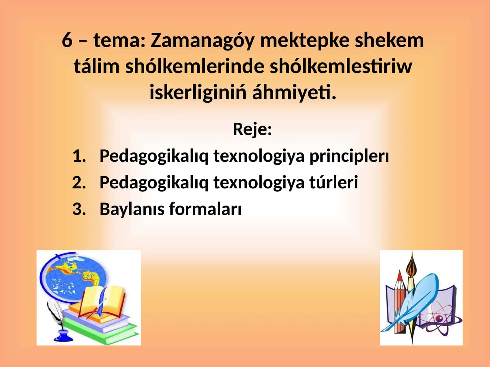 Zamanagóy mektepke shekem tálim shólkemlerinde shólkemlestiriw iskerliginiń áhmiyeti 1
