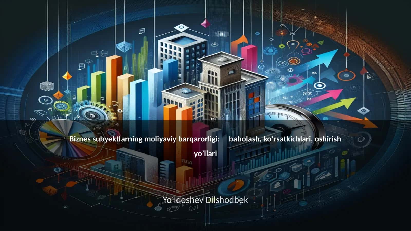 Biznes subyektlarning moliyaviy barqarorligi: baholash, ko‘rsatkichlari, oshirish yo’llari 1