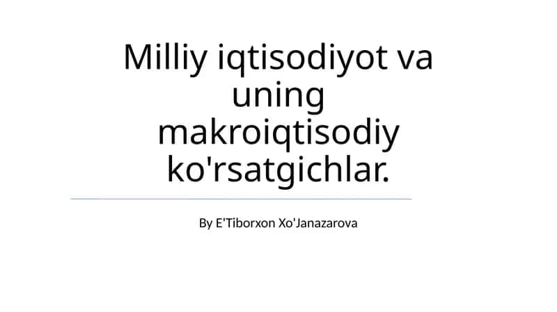 Milliy iqtisodiyot va uning makroiqtisodiy ko'rsatgichlar 1