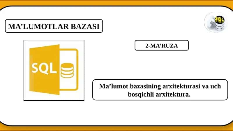 Ma’lumotlar Bazasi Arxitekturasi 1