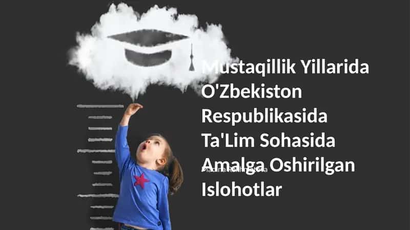 Ta'lim Sohasida Amalga Oshirilgan Islohotlar 1