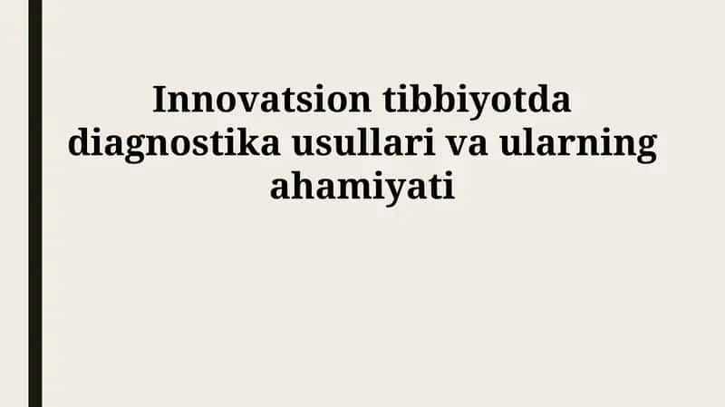 Innovatsion tibbiyotda diagnostika usullari va ularning ahamiyati 1
