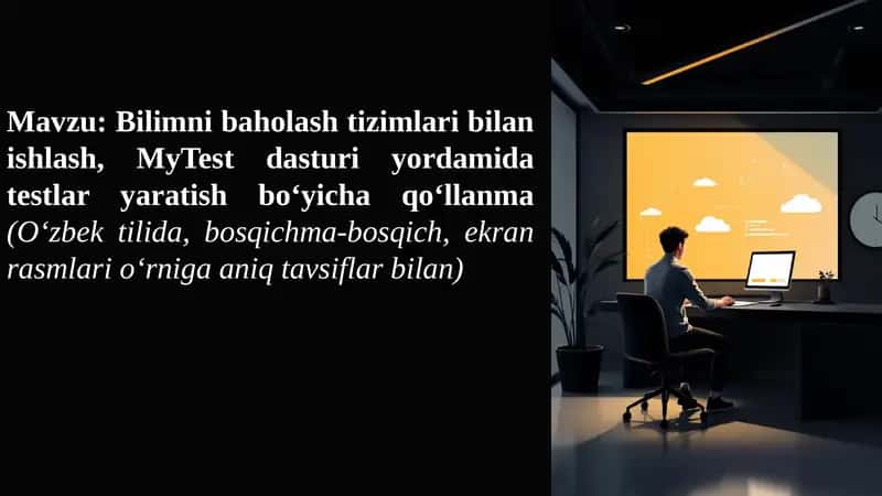 MyTest dasturi yordamida testlar yaratish bo'yicha qo'llanma 1
