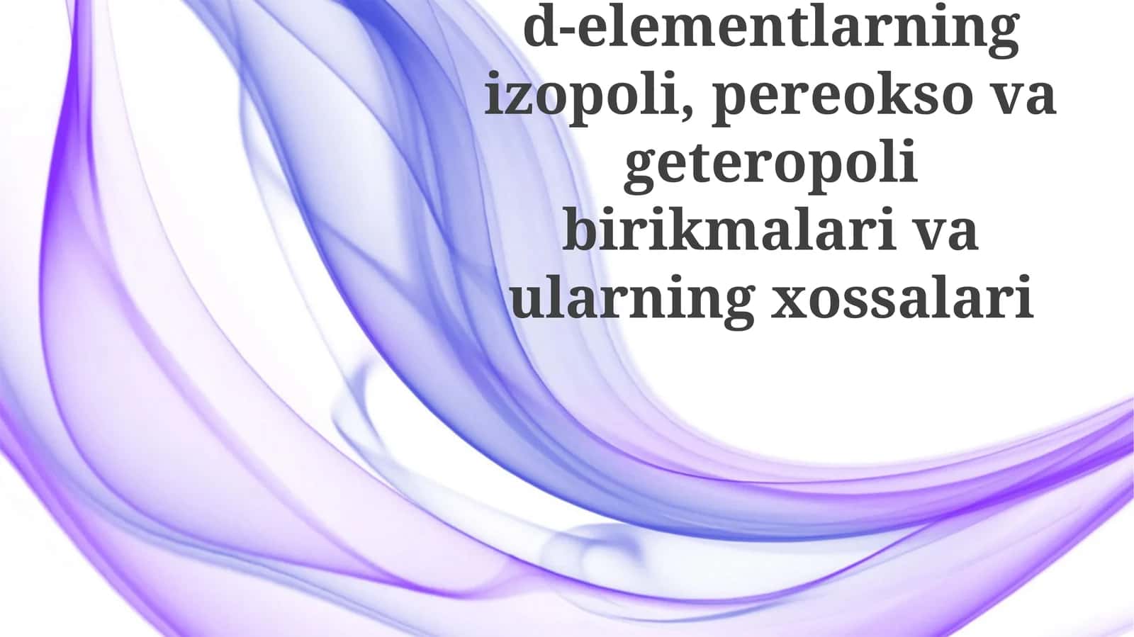 D-elementlarning izo-, perokso- va geteropolit birikmalari 1