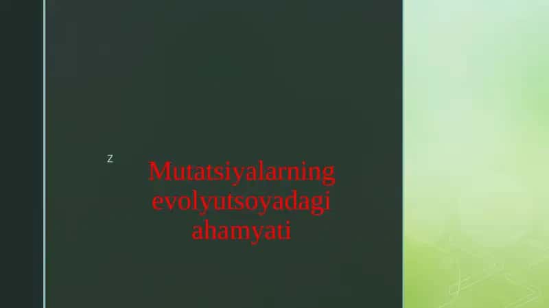 Mutatsiyalarning evolyutsoyadagi ahamyati 1