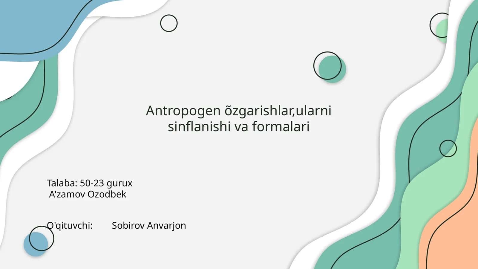 Antropogen õzgarishlar,ularni sinflanishi va formalari 1