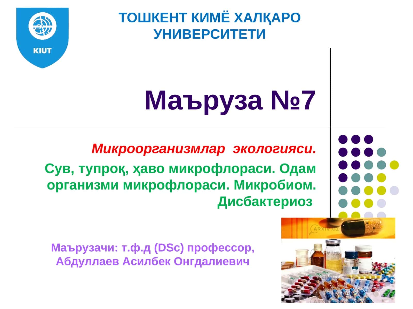 Микроорганизмлар экологияси. Сув, тупроқ, ҳаво микрофлораси. Одам организми микрофлораси.Микробиом. Дисбактериоз 1