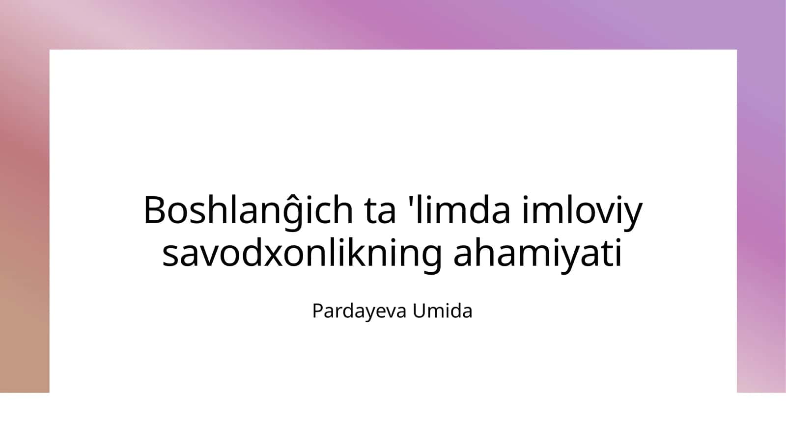 Boshlanĝich ta 'limda imloviy savodxonlikning ahamiyati 1