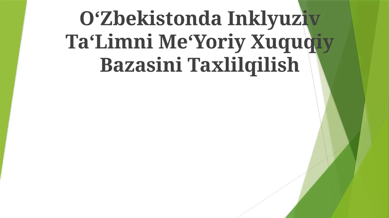 Inklyuziv Ta‘Limni Me‘Yoriy Xuquqiy Bazasini Taxlilqilish 1