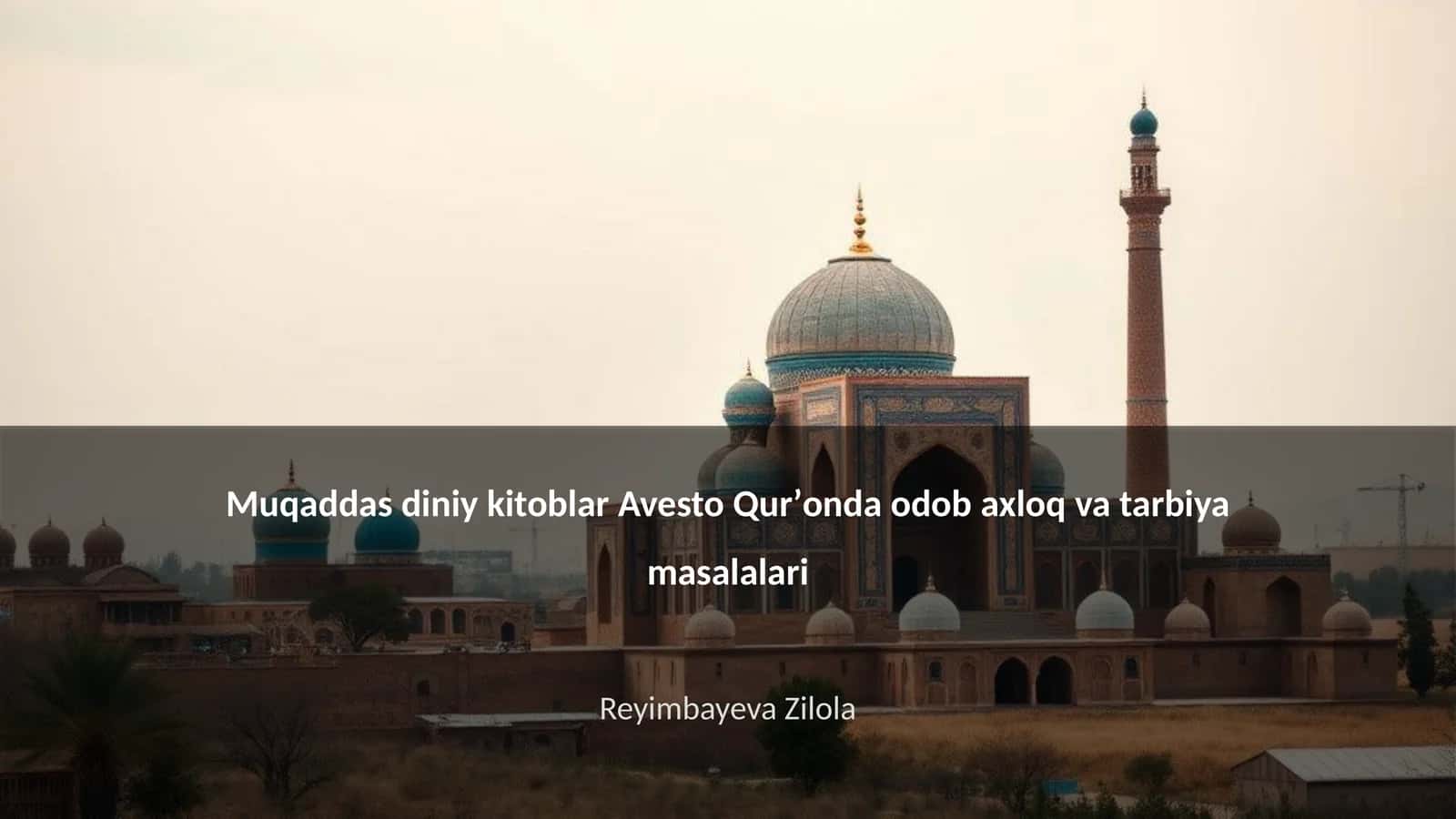 Muqaddas diniy kitoblar Avesto Qurʼonda odob axloq va tarbiya masalalari 1
