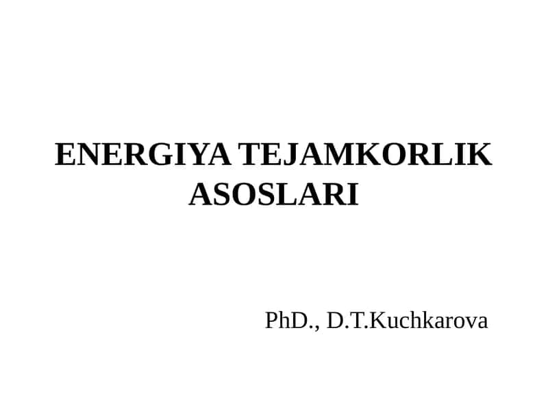 ENERGIYA TEJAMKORLIK ASOSLARI 1
