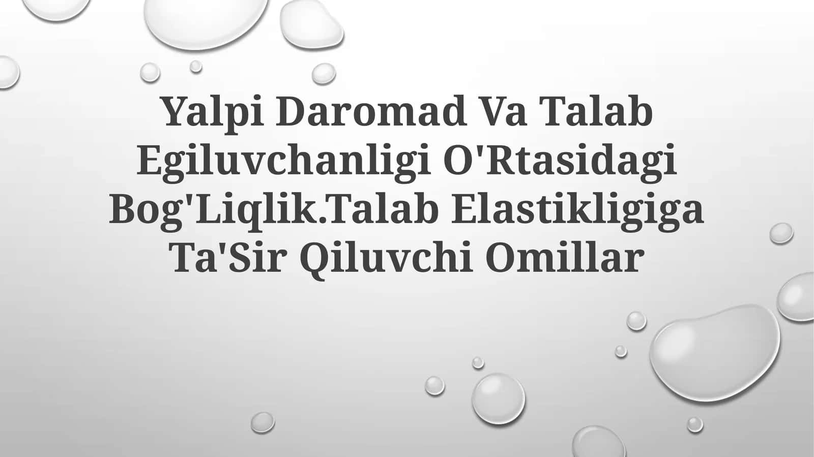 Yalpi Daromad Va Talab Egiluvchanligi O'Rtasidagi Bog'Liqlik 1