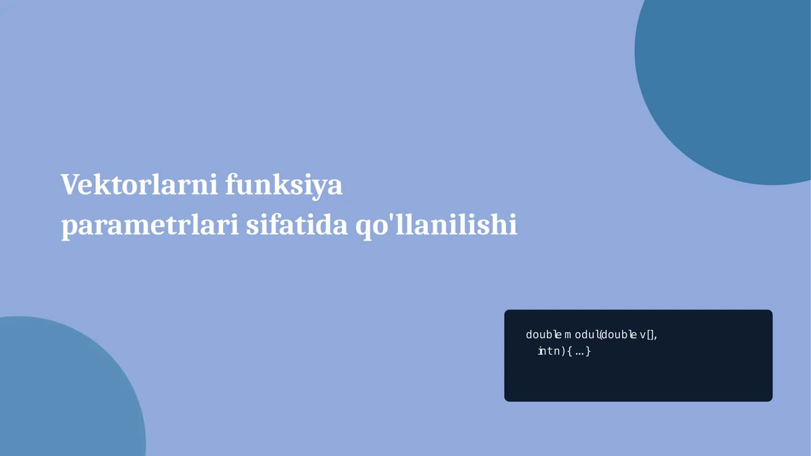 Vektorlarni funksiya parametrlari sifatida qo'llanilishi 1