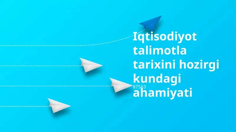 Iqtisodiyot talimotla tarixini hozirgi kundagi ahamiyati 1