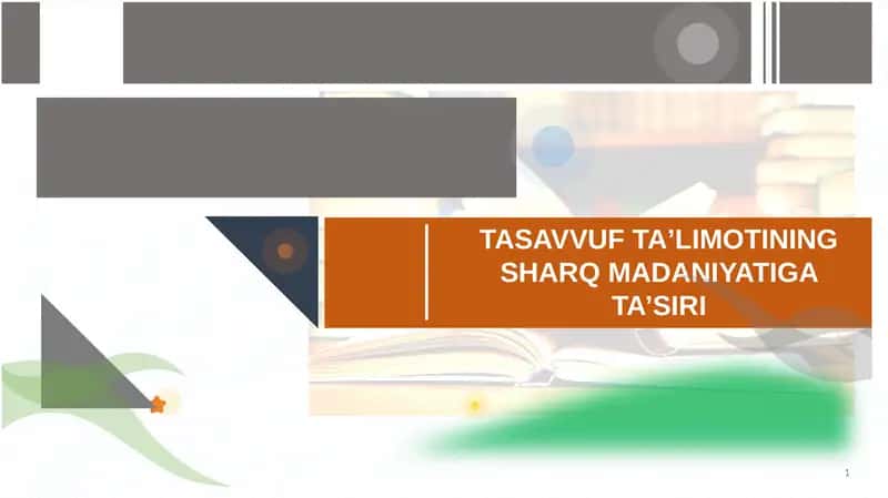 TASAVVUF TAʼLIMOTINING SHARQ MADANIYATIGA TA’SIRI 1
