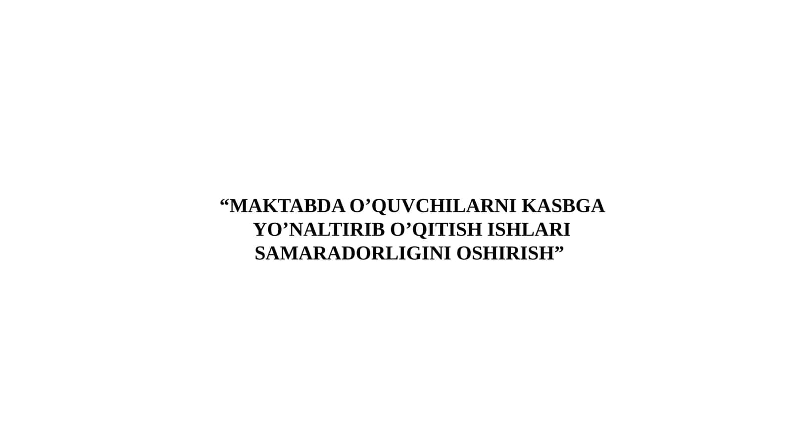 O’quvchilarini Kasbga Yo’naltirib O’qitish Ishlari 1