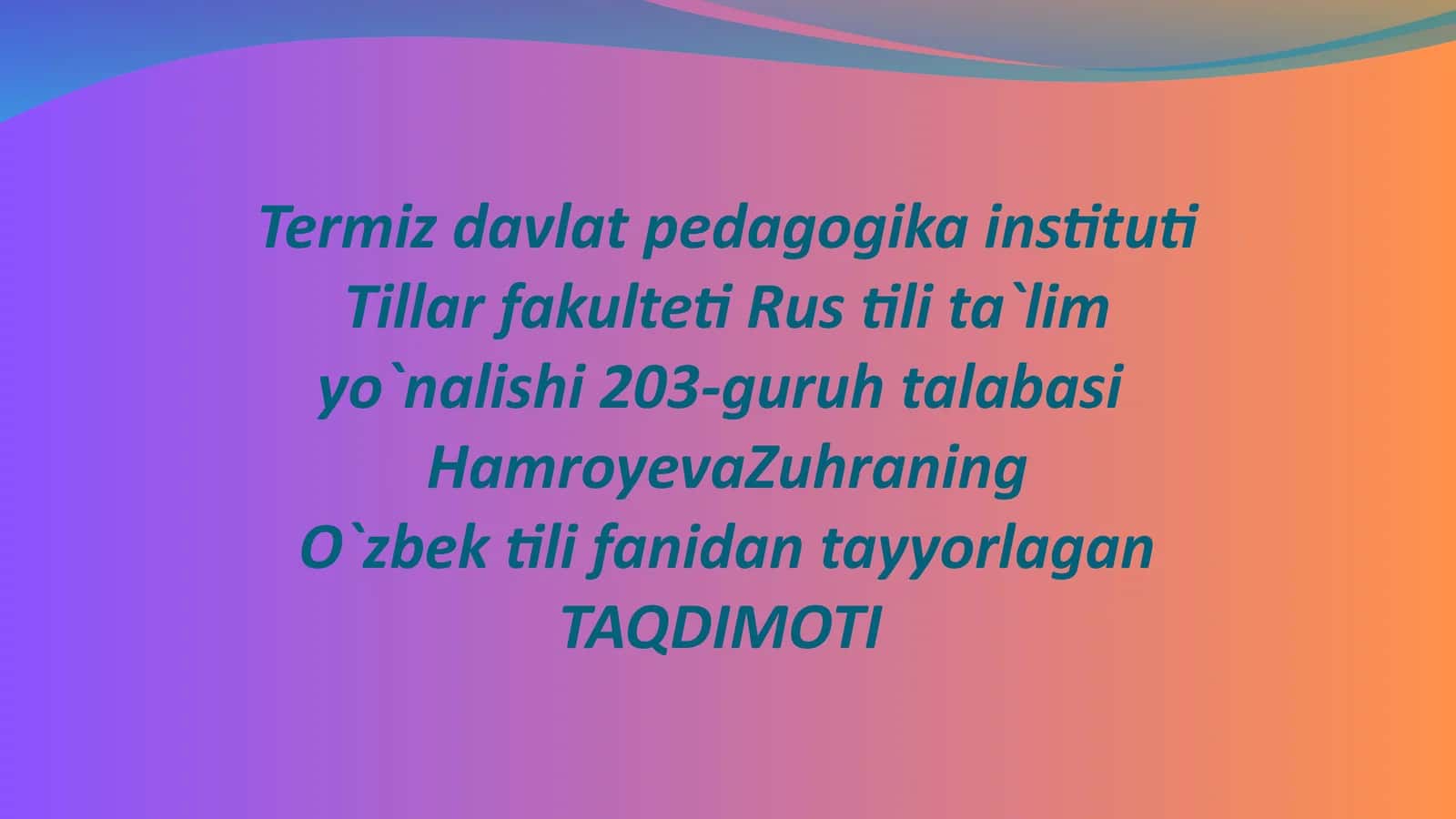 O`zbek tili fanidan tayyorlagan TAQDIMOTI 1