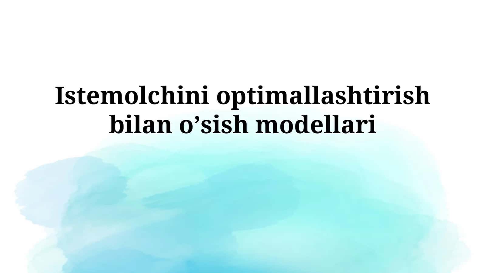 Istemolchini optimallashtirish bilanoʼsishmodellari 1