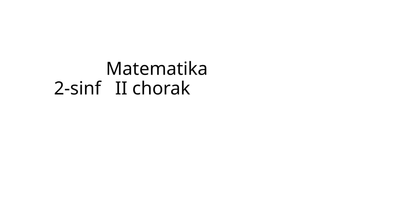 Matematika2-sinf II chorak 1