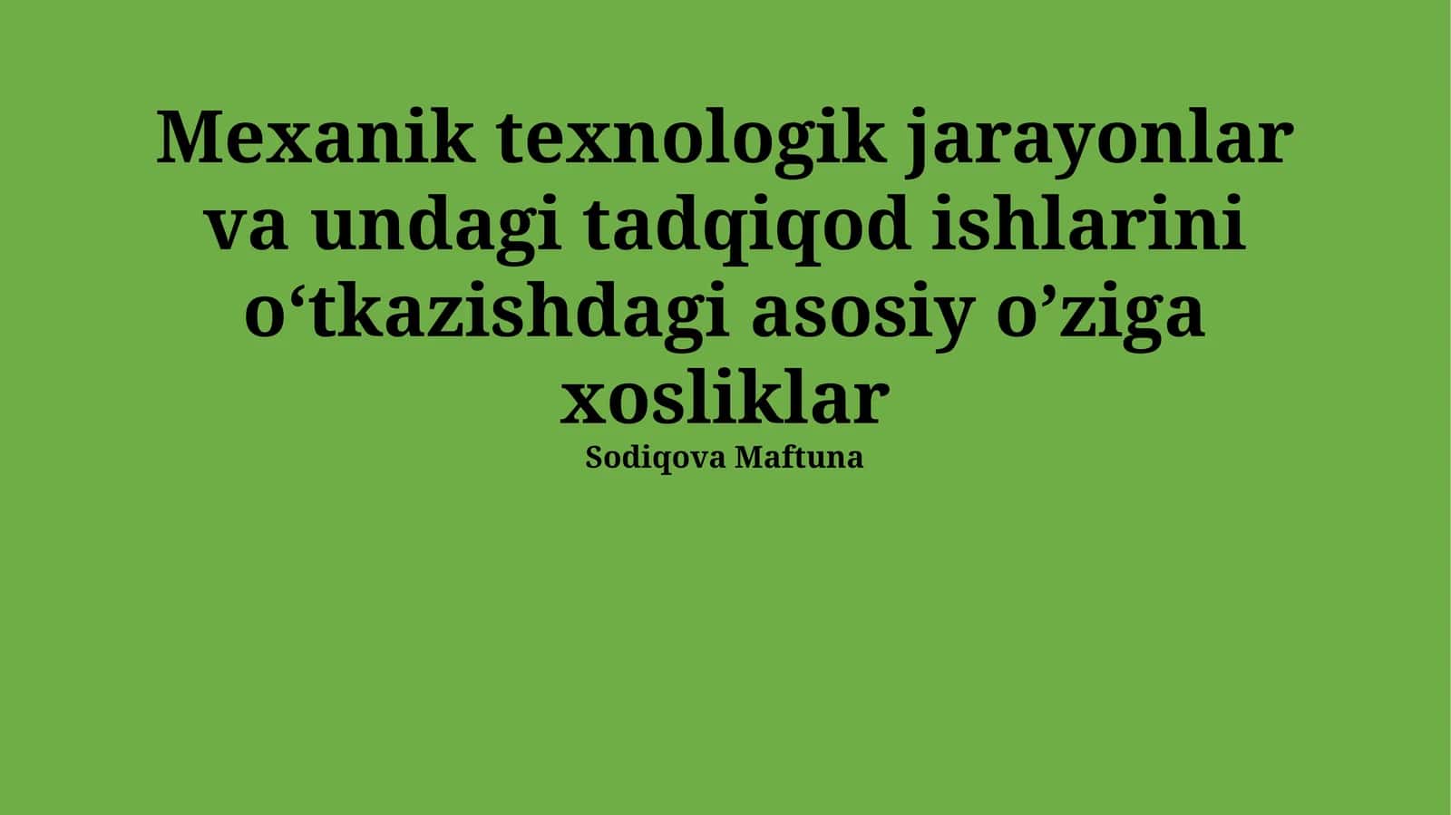 Mexanik Texnologik Jarayonlarning O'ziga Xos Xususiyatlari 1