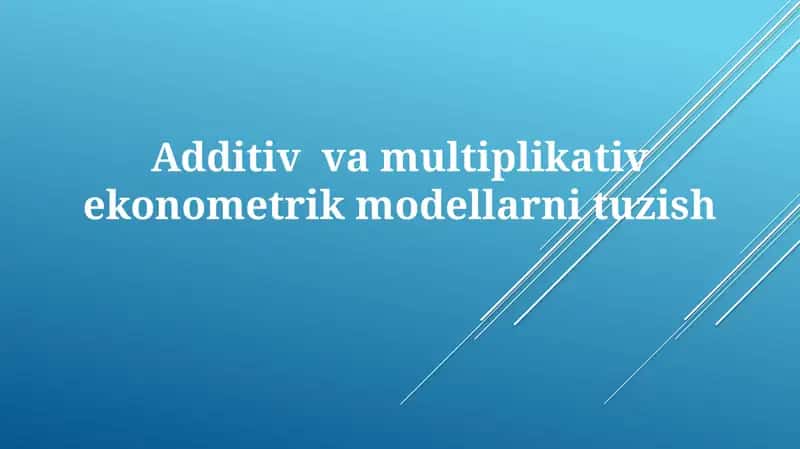 Qo'shma va Ko'paytma Modellarning Amaliy Qo'llanilishi va Talqini 1