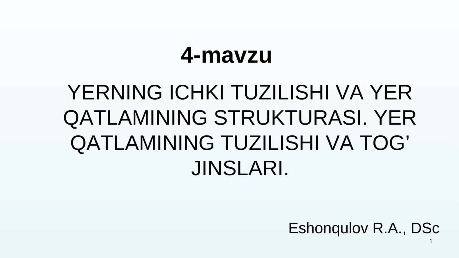 YERNING ICHKI TUZILISHI VA YER QATLAMINING STRUKTURASI. YER QATLAMINING TUZILISHI VA TOG’ JINSLARI 1