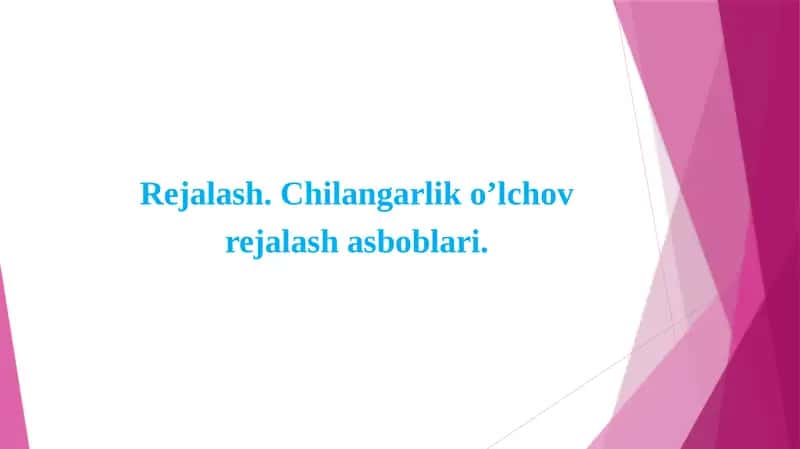 Chilangarlik kontrol-o‘lchov va rejalash asboblari 1