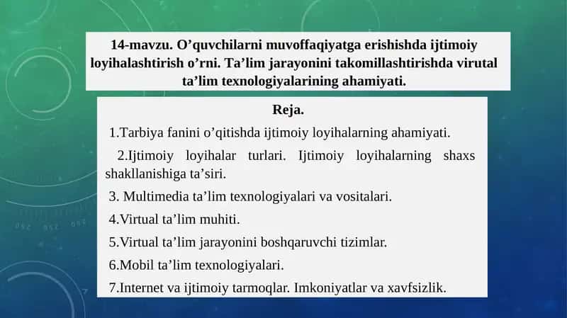 O’quvchilаrni muvоffаqiyatgа erishishdа ijtimоiy lоyihаlаshtirish o’rni. Tа’lim jаrаyonini tаkоmillаshtirishdа virutаl tа’lim tехnоlоgiyalаrining аhаmiyati 1