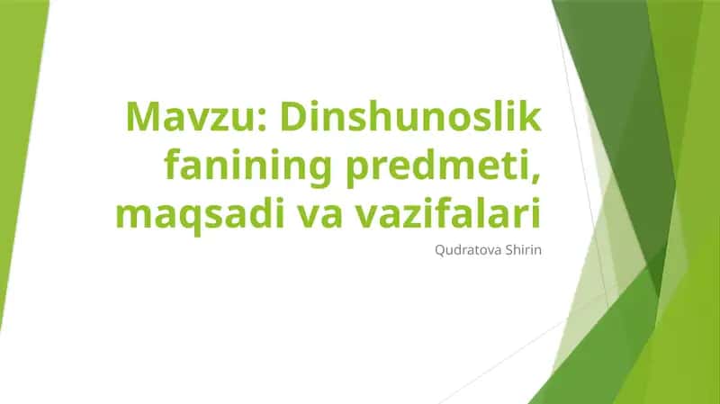 Dinshunoslik fanining predmeti, maqsadi va vazifalari 1