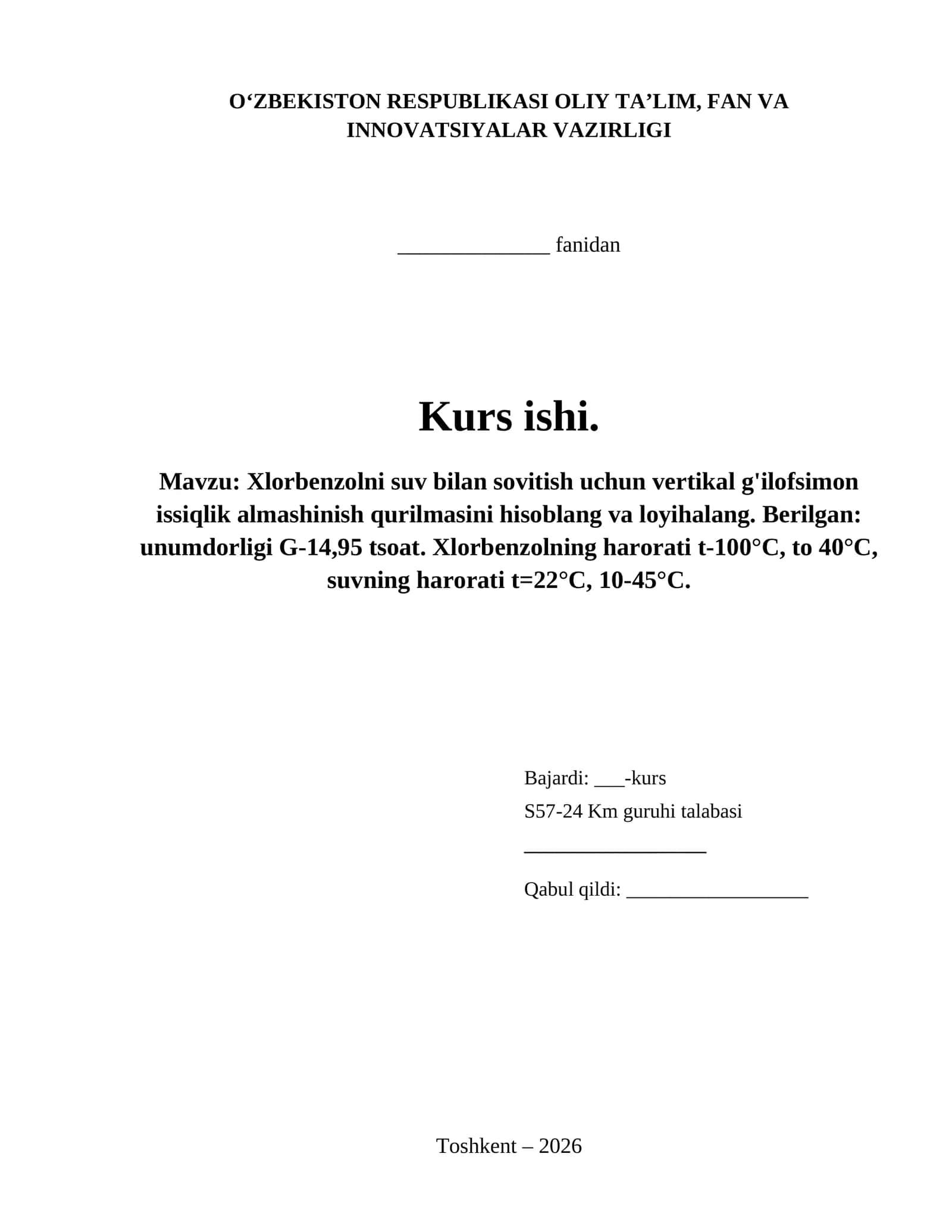 Xlorbenzolni suv bilan sovitish uchun vertikal g'ilofsimon issiqlik almashinish qurilmasini hisoblang va loyihalang 1