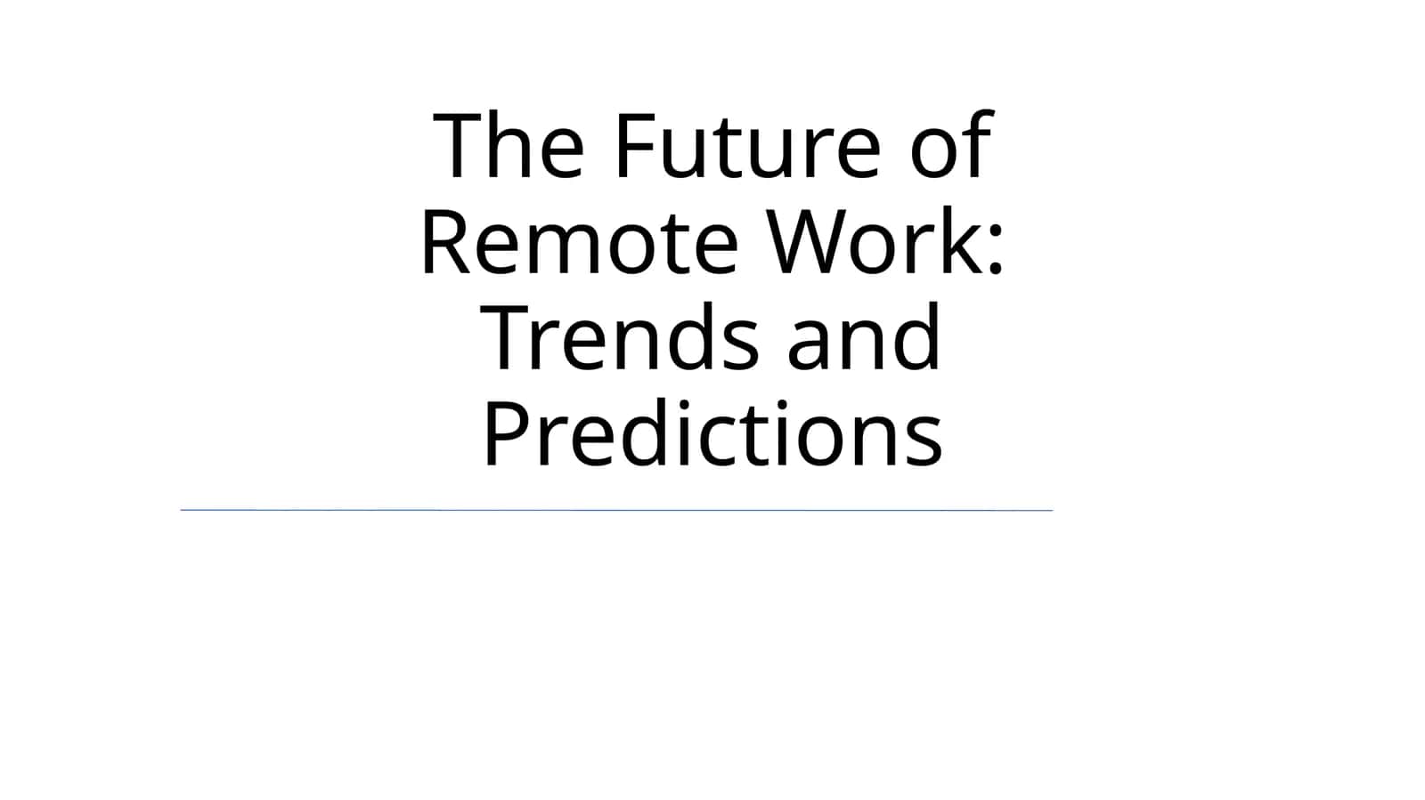 The Future of Remote Work: Trends and Predictions 1