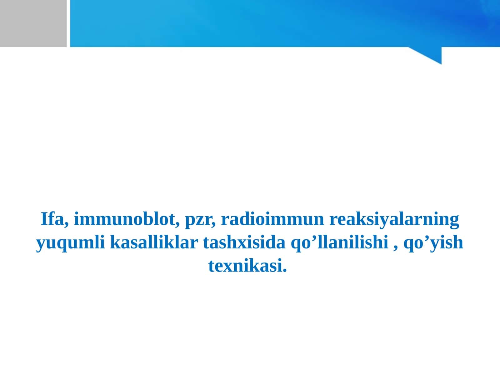 Ifa, immunoblot, pzr, radioimmun reaksiyalarning yuqumli kasalliklar tashxisida qo’llanilishi, qo’yish texnikasi 1