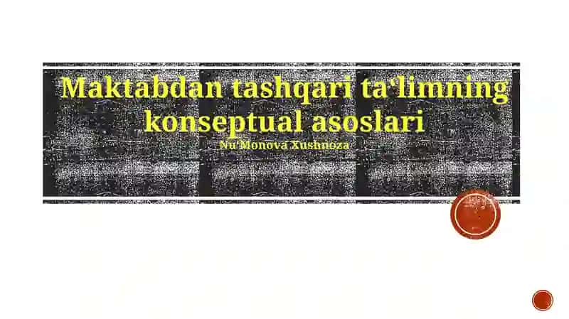 Maktabdan tashqari ta‘limning konseptual asoslari