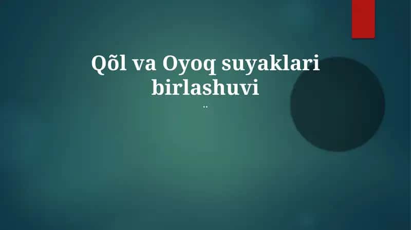 Qo'l va Oyoq suyaklari birlashuvi 1