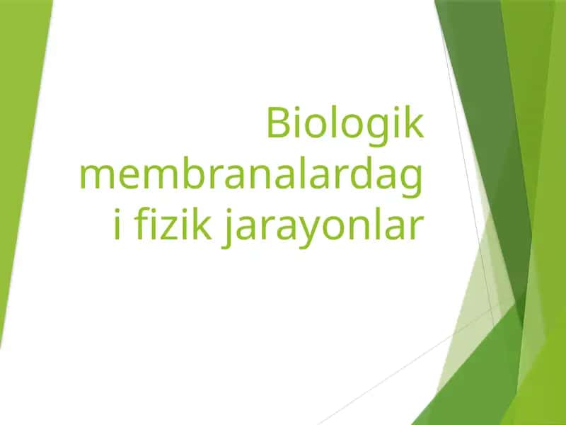 Biologik membranalarda fizik jarayonlar 1