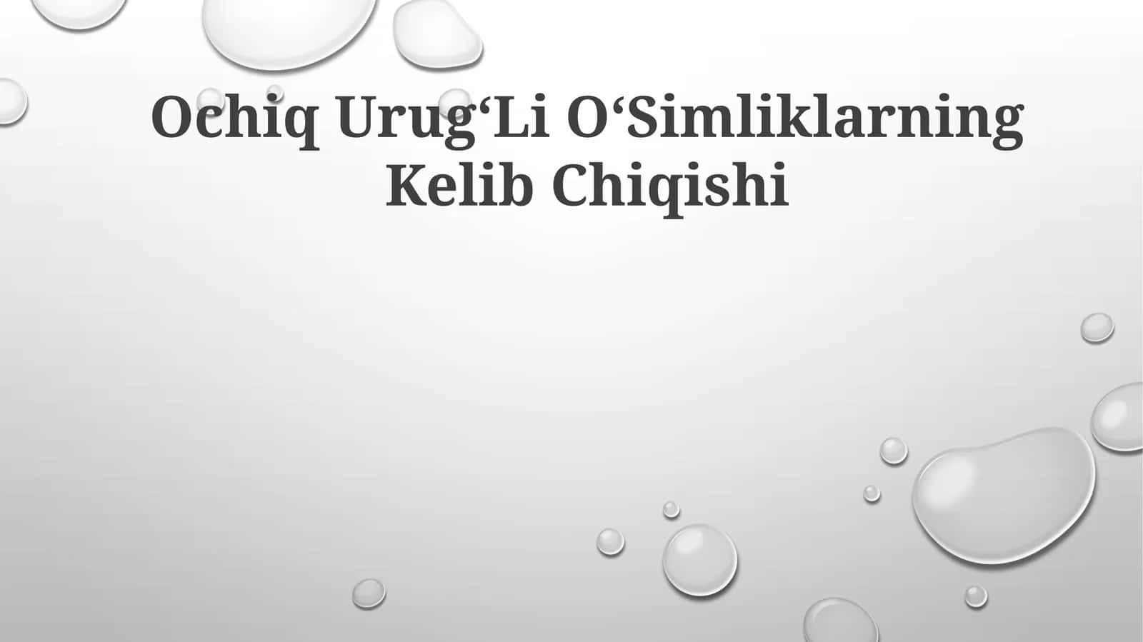 Ochiq UrugʻLi OʻSimliklarning Kelib Chiqishi 1