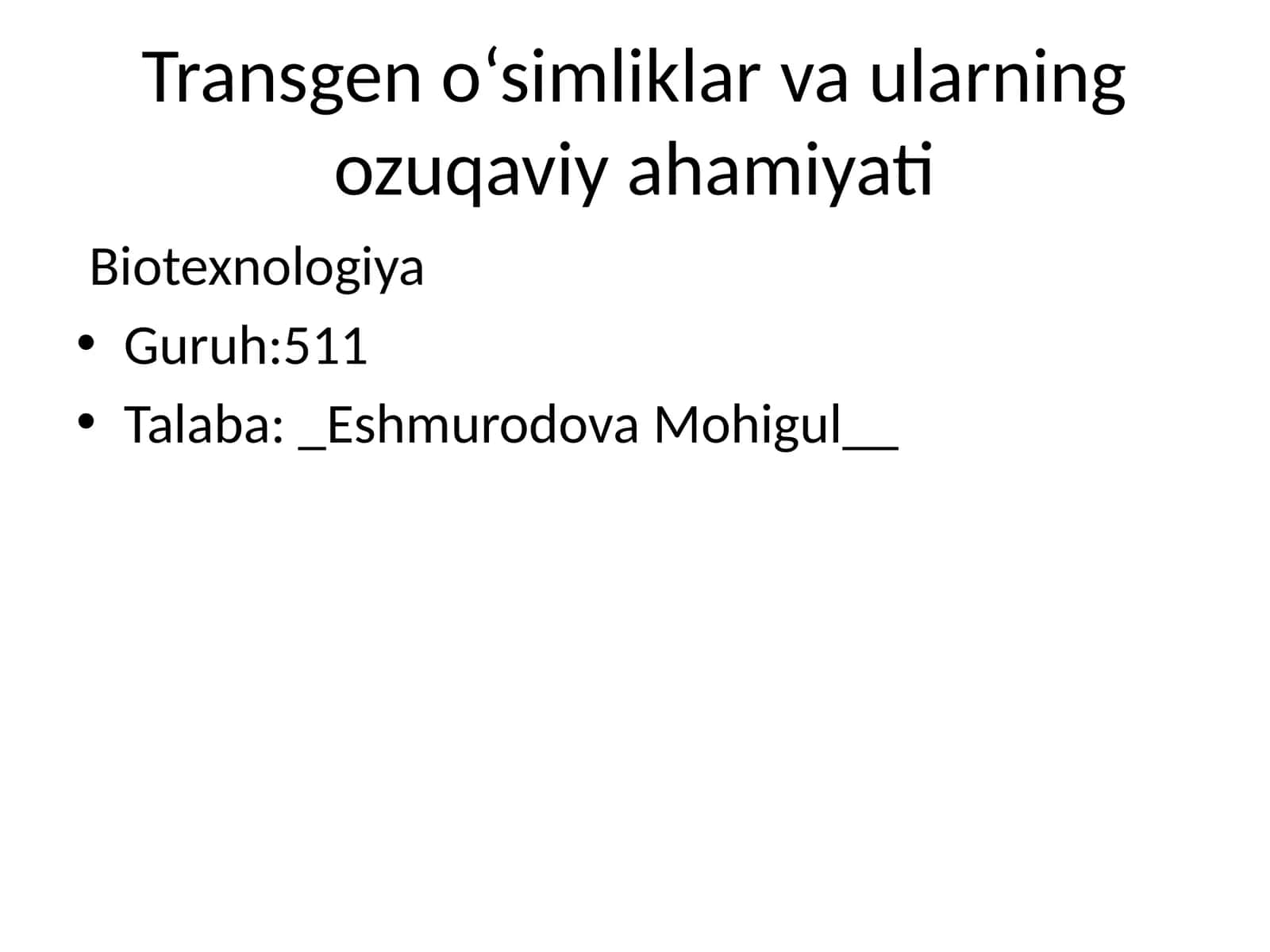 Transgen o‘simliklar va ularning ozuqaviy ahamiyati 1