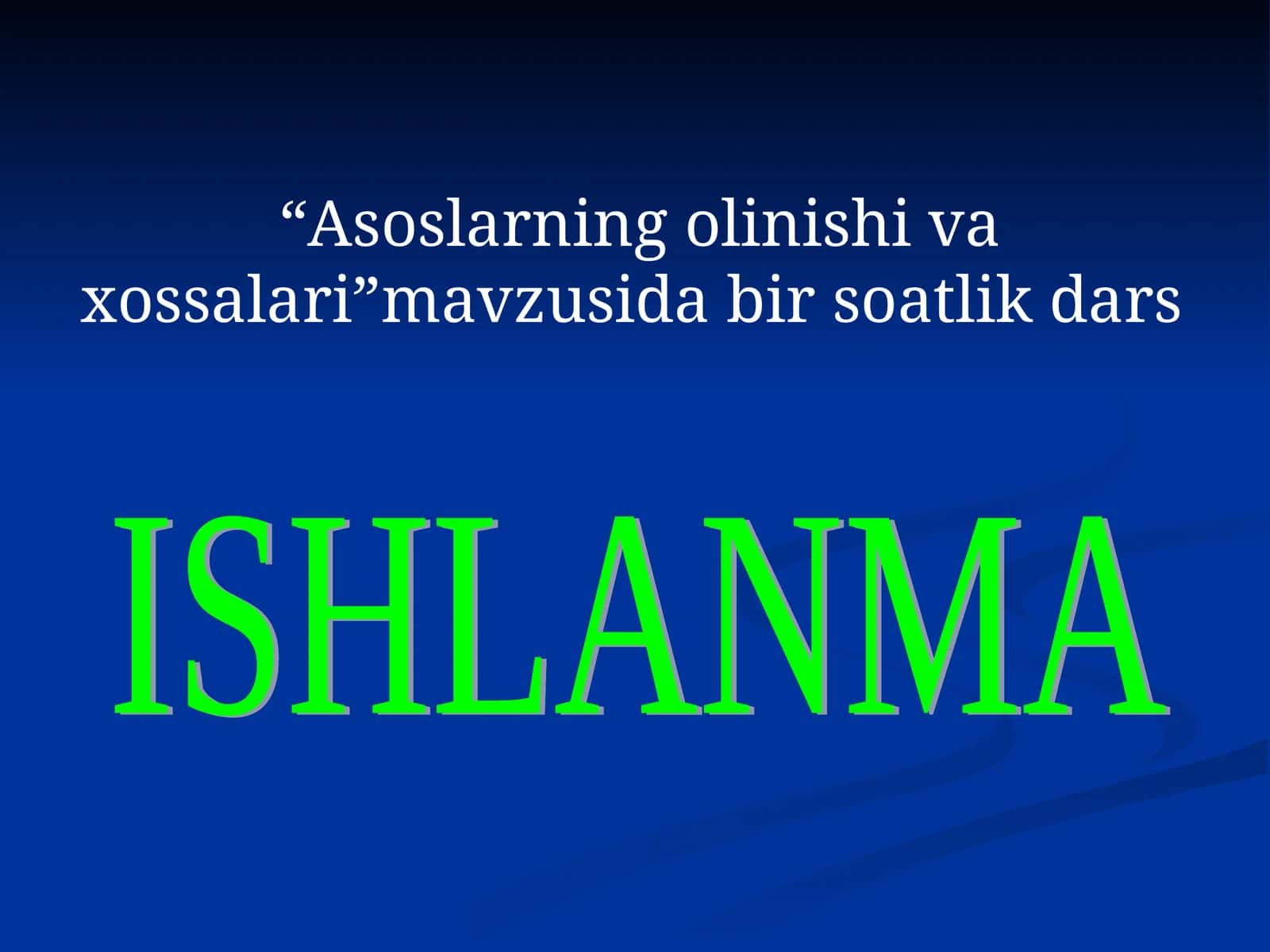 Asoslarning olinishi va xossalari 1