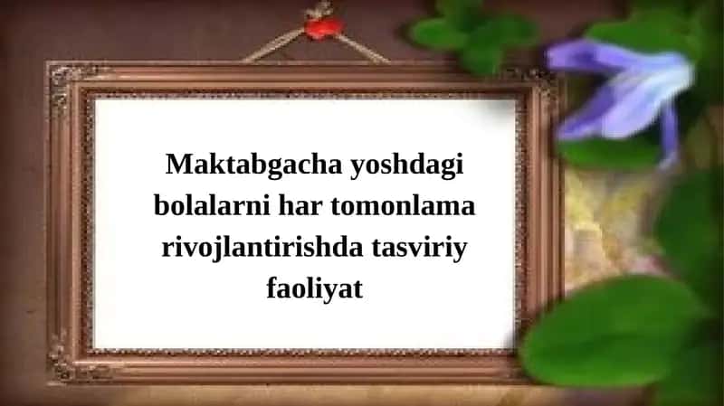 Maktabgacha yoshdagi bolalar ni hartomonlarni vojlantirish 1