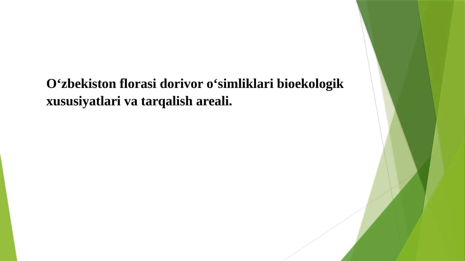 O‘zbekiston florasi dorivor o‘simliklari bioekologik xususiyatlari va tarqalish areali 1
