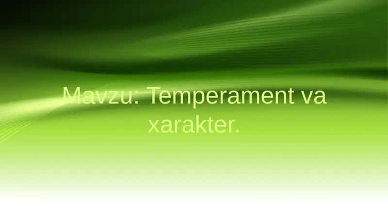 Temperament va xarakter 1