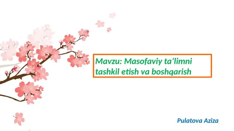 Masofaviy ta’limni tashkil etish va boshqarish 1