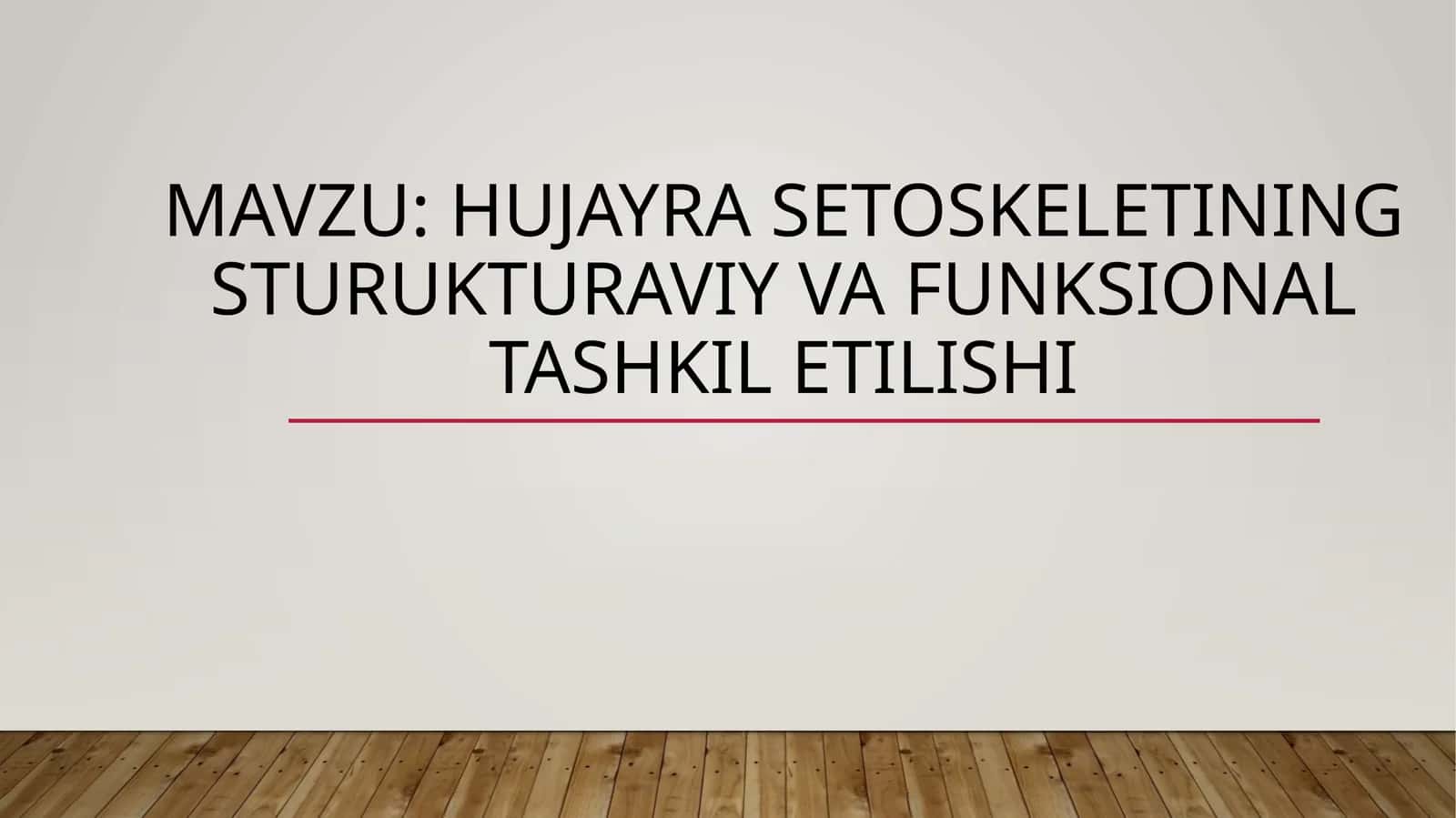 Hujayra setoskeletining sturukturaviy Va funksional Tashkil etilishi 1