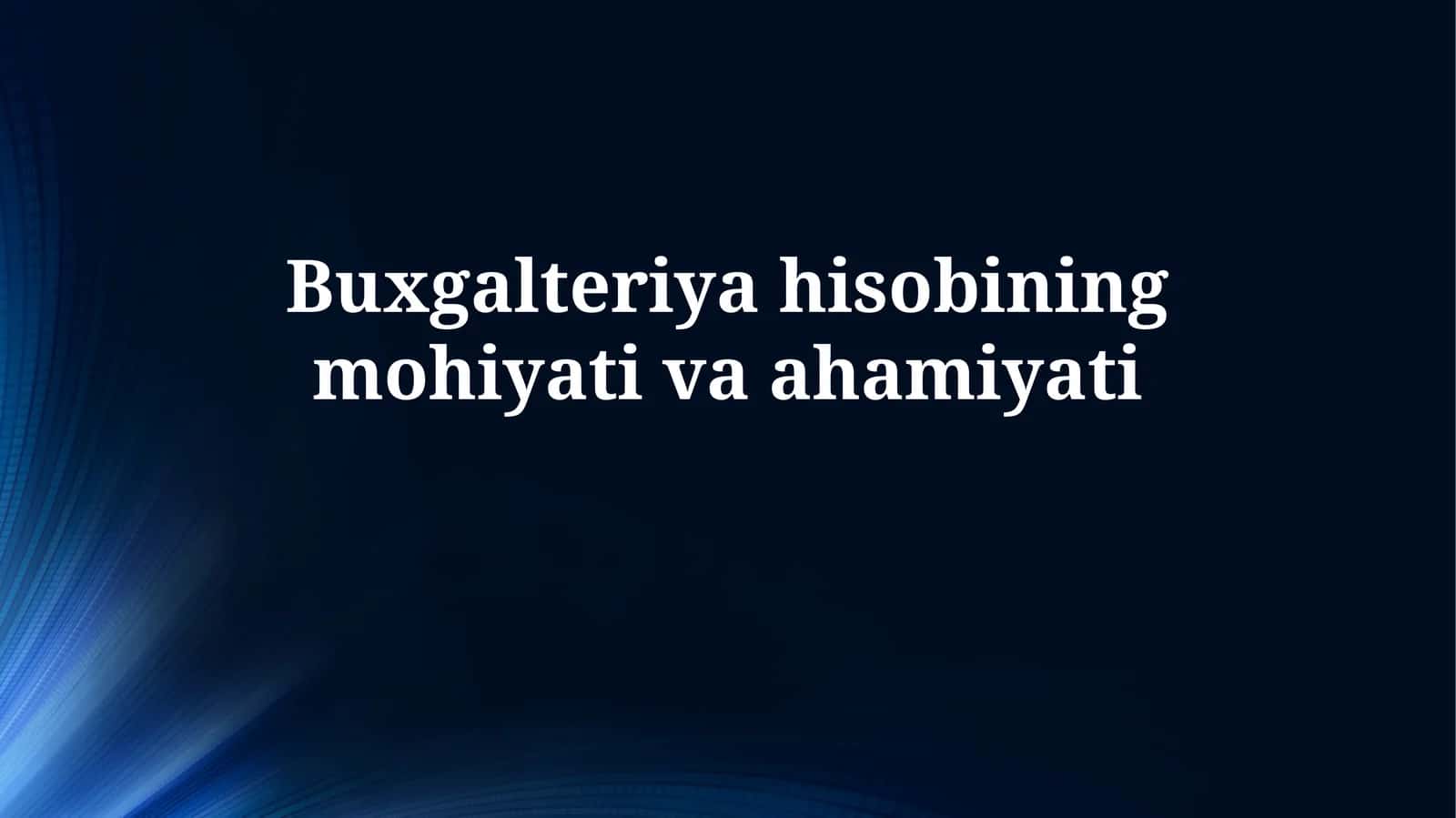 Buxgalteriya hisobining mohiyativaahamiyati 1