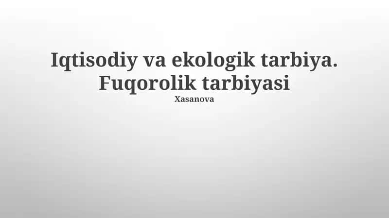 Iqtisodiy va ekologik tarbiya. Fuqorolik tarbiyasi 1
