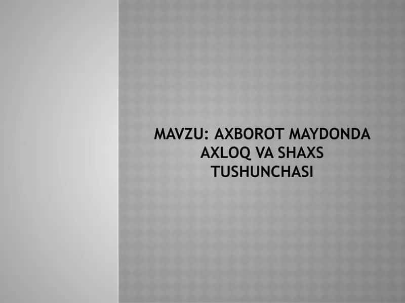 Axborot maydonda axloq va shaxs tushunchasi 1