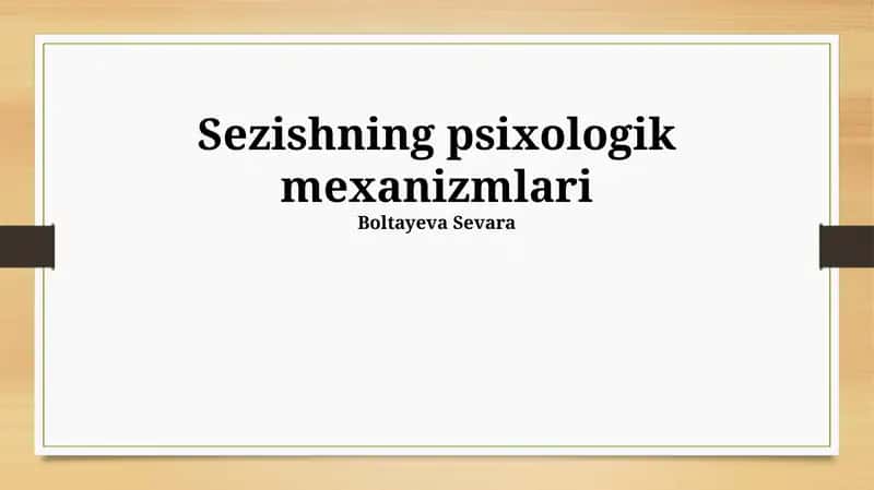 Sezishning psixologik mexanizmlari 1