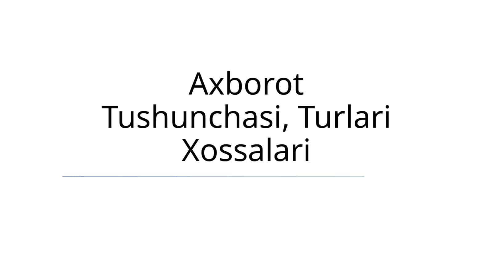 Axborot Tushunchasi, Turlari Xossalari 1